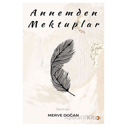 Annemden Mektuplar - Merve Doğan - Cinius Yayınları