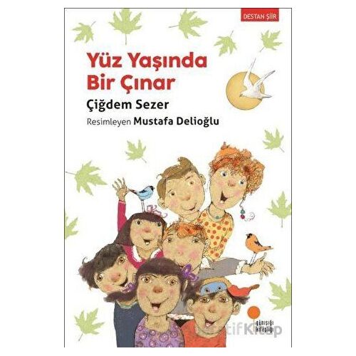 Yüz Yaşında Bir Çınar - Çiğdem Sezer - Günışığı Kitaplığı