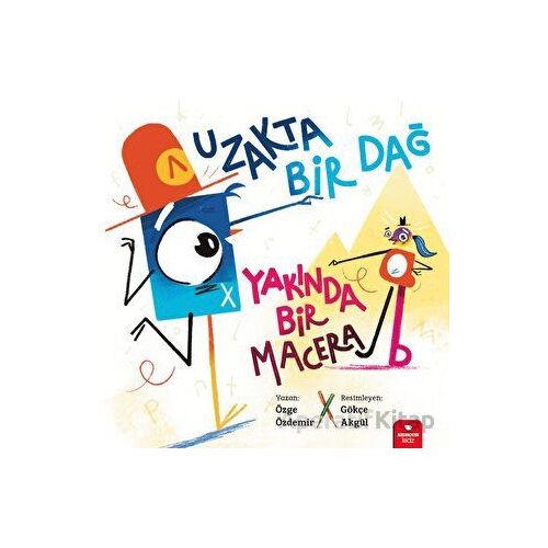 Uzakta Bir Dağ, Yakında Bir Macera - Özge Özdemir - Redhouse Kidz Yayınları