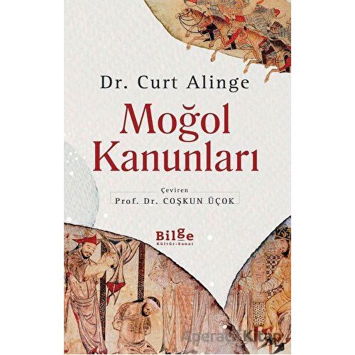 Moğol Kanunları - Curt Alinge - Bilge Kültür Sanat