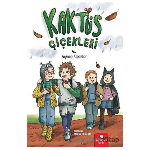 Kaktüs Çiçekleri - Zeynep Alpaslan - Redhouse Kidz Yayınları