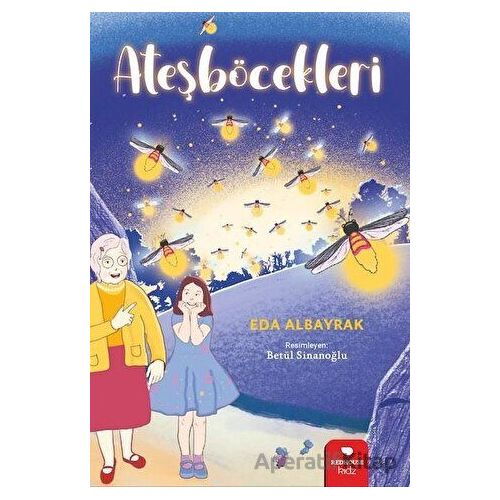 Ateşböcekleri - Eda Albayrak - Redhouse Kidz Yayınları