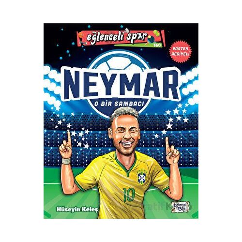Neymar - O Bir Sambacı - Hüseyin Keleş - Eğlenceli Bilgi Yayınları