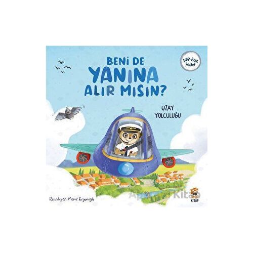 Beni de Yanına Alır Mısın? Uzay Yolculuğu - Kolektif - Sincap Kitap