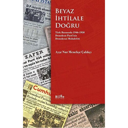 Beyaz İhtilale Doğru - Ayşe Nur Menekşe Çalıkçı - Bilge Kültür Sanat