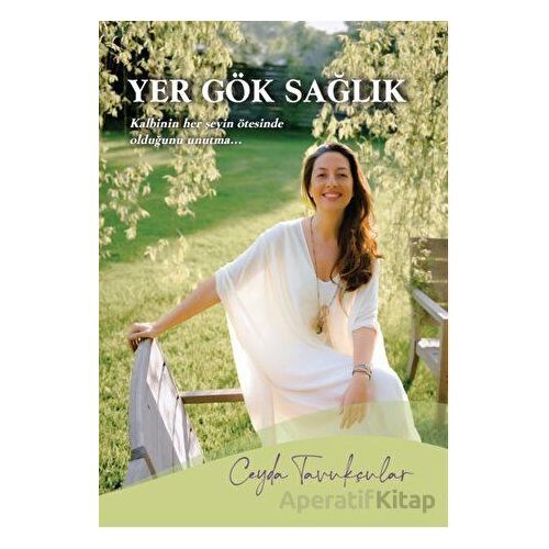 Yer Gök Sağlık - Ceyda Tavukçular - Butik Yayınları