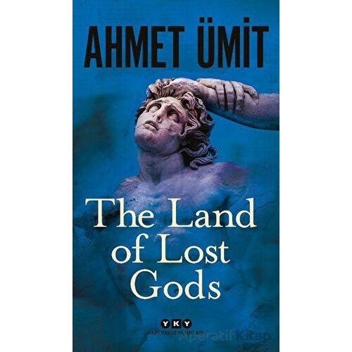 The Land of Lost Gods - Ahmet Ümit - Yapı Kredi Yayınları