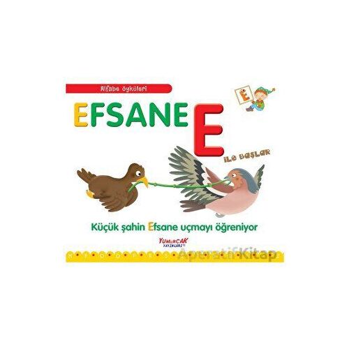 Efsane E İle Başlar / Alfabe Öyküleri - Laura Aceti - Yumurcak Yayınları