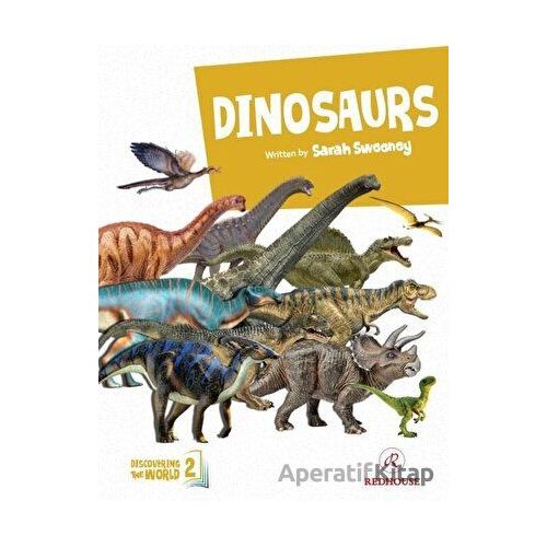Discovering The World-2 Dinosaurs - Sarah Sweeney - Redhouse Kidz Yayınları