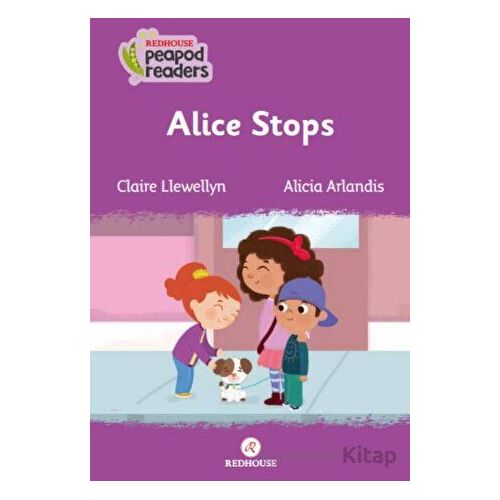 Alice Stops - Claire Llewellyn - Redhouse Kidz Yayınları