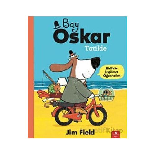 Bay Oskar Tatilde - Jim Field - Redhouse Kidz Yayınları