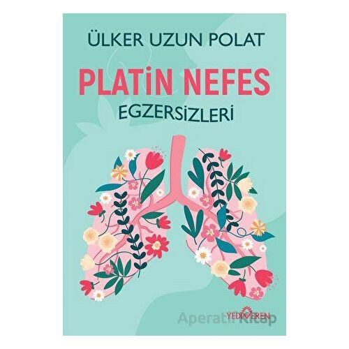 Platin Nefes Egzersizleri - Ülker Uzun Polat - Yediveren Yayınları