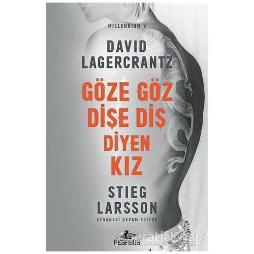 Göze Göz Dişe Diş Diyen Kız - David Lagercrantz - Pegasus Yayınları