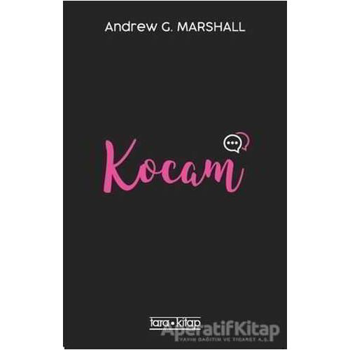 Kocam - Andrew G. Marshall - Tara Kitap