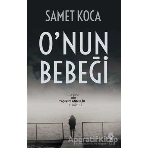Onun Bebeği - Samet Koca - Pay Yayınları