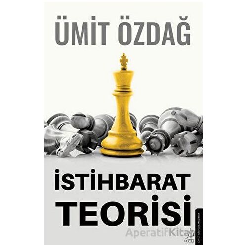 İstihbarat Teorisi - Ümit Özdağ - Destek Yayınları