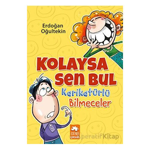 Kolaysa Sen Bul - Karikatürlü Bilmeceler - Erdoğan Oğultekin - Eksik Parça Yayınları