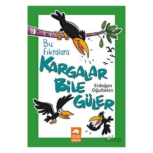 Bu Fıkralara Kargalar Bile Güler - Erdoğan Oğultekin - Eksik Parça Yayınları