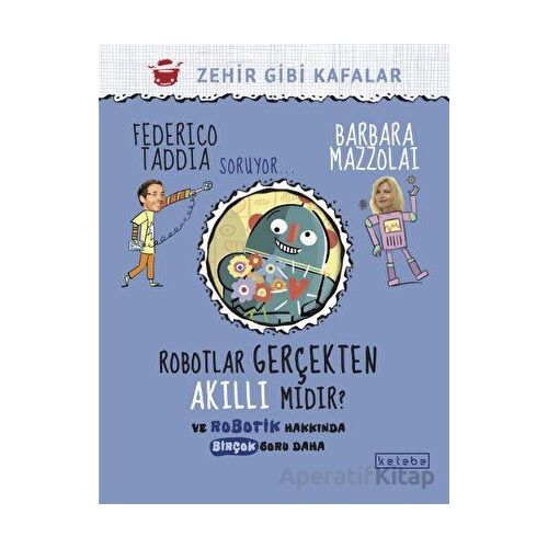Robotlar Gerçekten Akıllı Mıdır? - Barbara Mazzolai - Ketebe Çocuk
