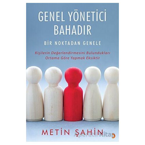 Genel Yönetici Bahadır - Metin Şahin - Cinius Yayınları