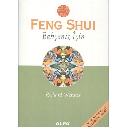 Feng Shui Bahçeniz İçin - Richard Webster - Alfa Yayınları