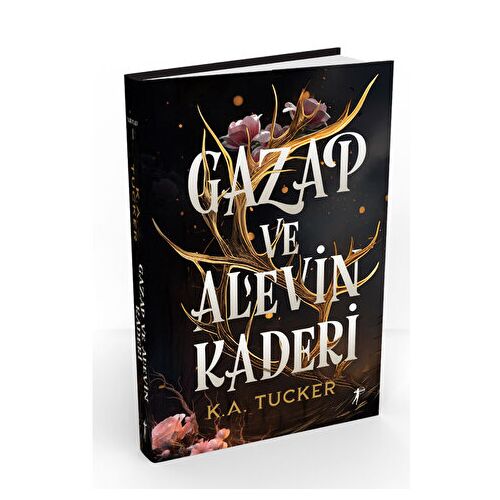 Gazap ve Alevin Kaderi - K. A. Tucker - Artemis Yayınları