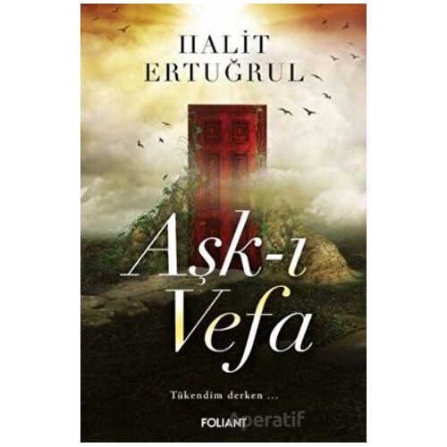 Aşk-ı Vefa - Halit Ertuğrul - Foliant Yayınları