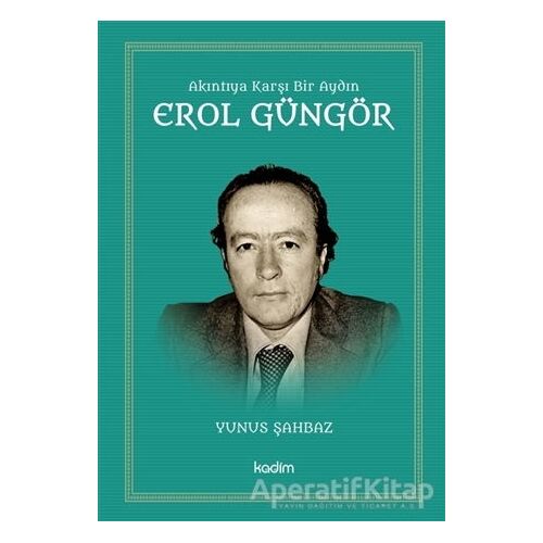 Erol Güngör - Yunus Şahbaz - Kadim Yayınları