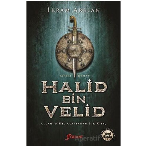 Halid Bin Velid - İkram Arslan - Foliant Yayınları