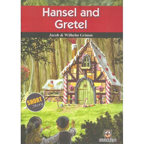 Hansel and Gretel - Short Story - Gugukkuşu Yayınları