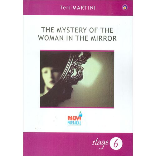 The Mystery Of The Woman in The Mirror - Teri Martini - Mavi Portakal Stage 6