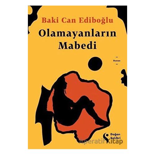 Olamayanların Mabedi - Baki Can Ediboğlu - Doğan Solibri