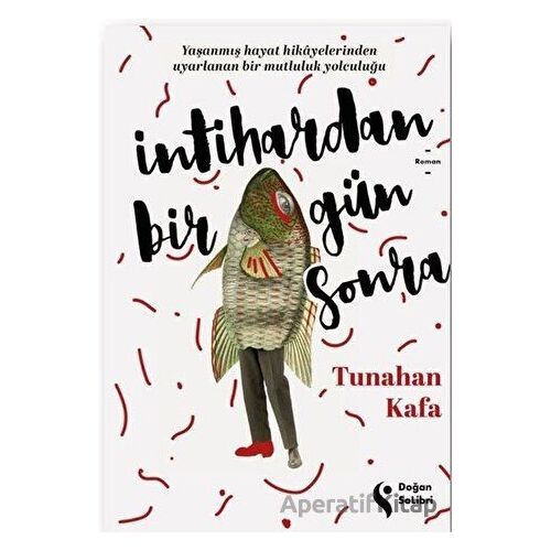 İntihardan Bir Gün Sonra - Tunahan Kafa - Doğan Solibri