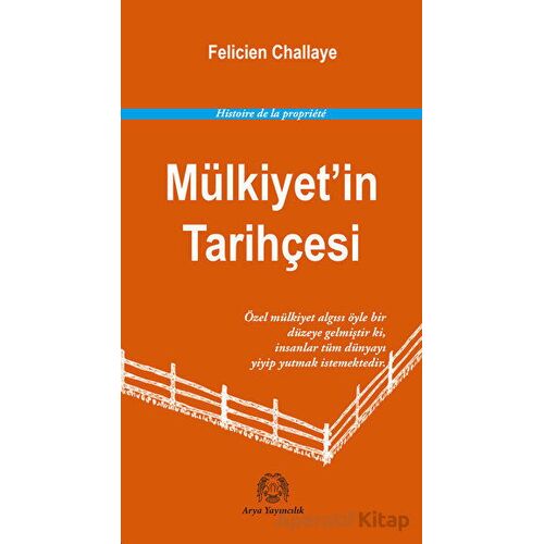 Mülkiyet’in Tarihçesi - Felicien Challaye - Arya Yayıncılık