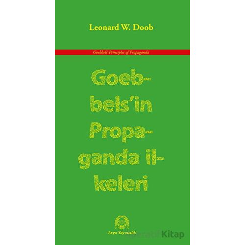 Goebbels’in Propaganda İlkeleri - Leonard W. Doob - Arya Yayıncılık