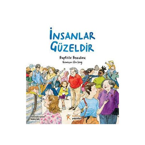 İnsanlar Güzeldir - Baptiste Beaulieu - Kelime Yayınları