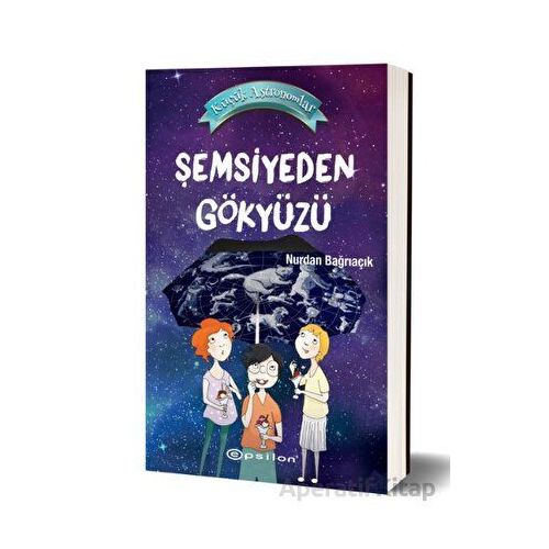 Şemsiyeden Gökyüzü - Nurdan Bağrıaçık - Epsilon Yayınevi