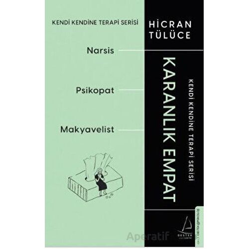 Karanlık Empat - Kendi Kendine Terapi Serisi - Hicran Tülüce - Destek Yayınları