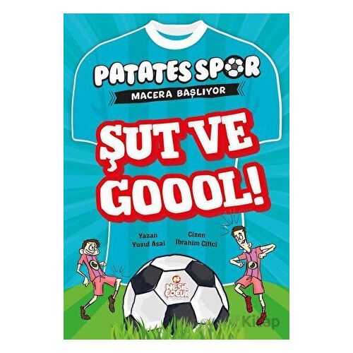 Şut ve Goool! - Patatesspor Macera Başlıyor - Yusuf Asal - Nesil Çocuk Yayınları