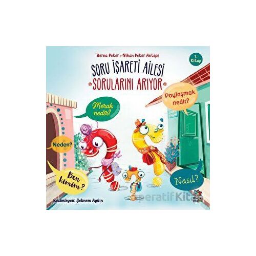 Soru İşareti Ailesi Sorularını Arıyor - Berna Peker - İthaki Çocuk Yayınları