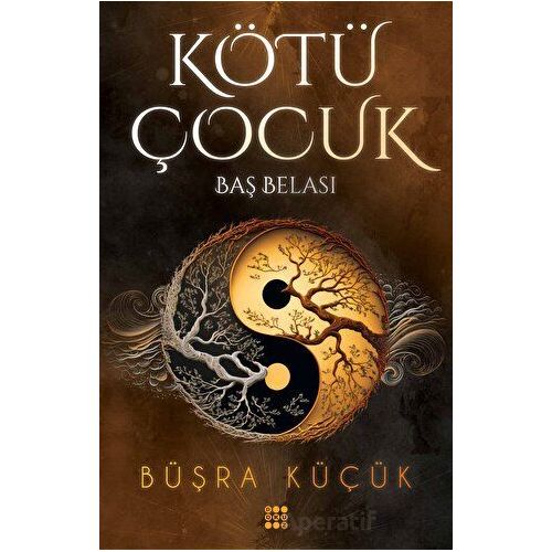 Kötü Çocuk 2 - Baş Belası - Büşra Küçük - Dokuz Yayınları