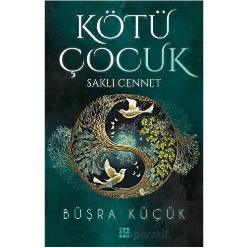 Kötü Çocuk 4 - Saklı Cennet - Büşra Küçük - Dokuz Yayınları