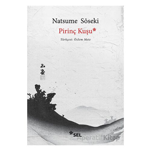 Pirinç Kuşu - Natsume Soseki - Sel Yayıncılık