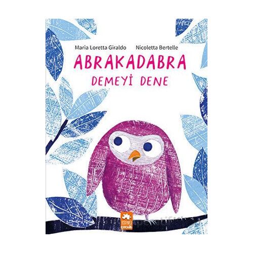 Abrakadabra Demeyi Dene - Maria Loretta Giraldo - Eksik Parça Yayınları