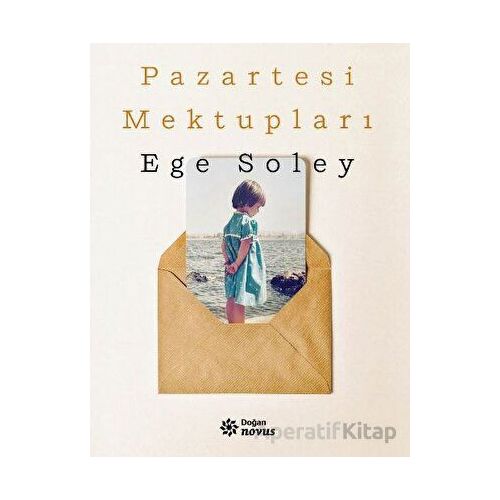 Pazartesi Mektupları - Ege Soley - Doğan Novus