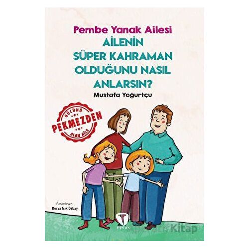 Ailenin Süper Kahraman Olduğunu Nasıl Anlarsın? Pembe Yanak Ailesi