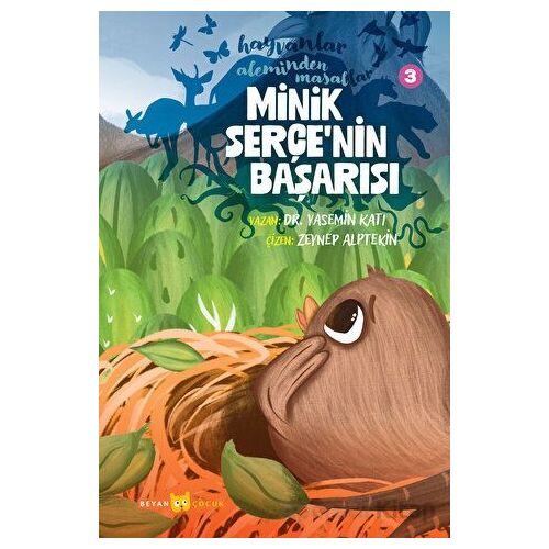 Hayvanlar Aleminden Masallar - 3 Minik Serçenin Başarısı - Yasemin Katı - Beyan Yayınları