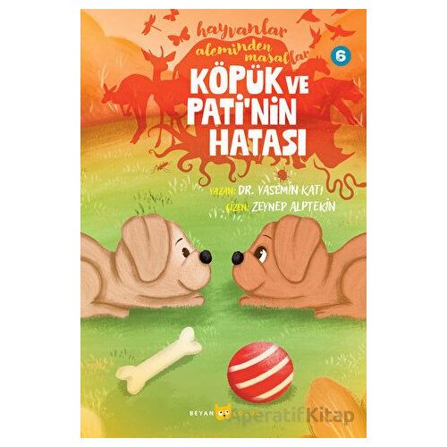 Hayvanlar Aleminden Masallar - 6 Köpük ve Patinin Hatası - Yasemin Katı - Beyan Yayınları