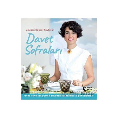 Davet Sofraları - Zeynep Köksal Yaykıran - Doğan Solibri