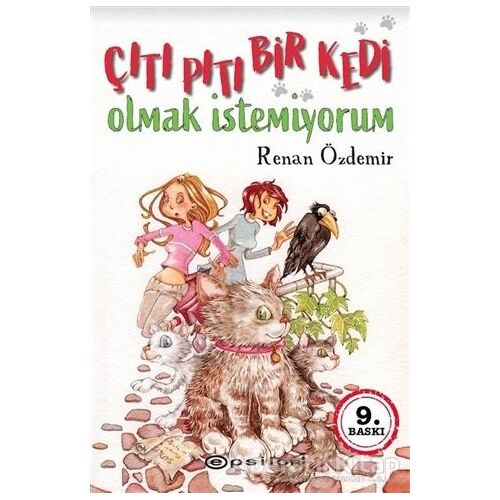 Çıtı Pıtı Bir Kedi Olmak İstemiyorum - Renan Özdemir - Epsilon Yayınevi